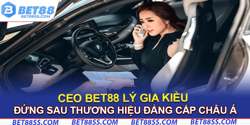 CEO Lý Gia Kiều đứng sau thương hiệu đẳng cấp châu Á