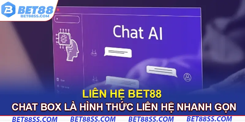 Chat box là hình thức liên hệ Bet88 nhanh gọn