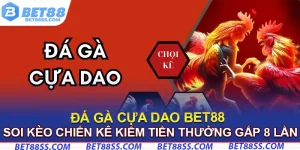 Đá Gà Cựa Dao Bet88