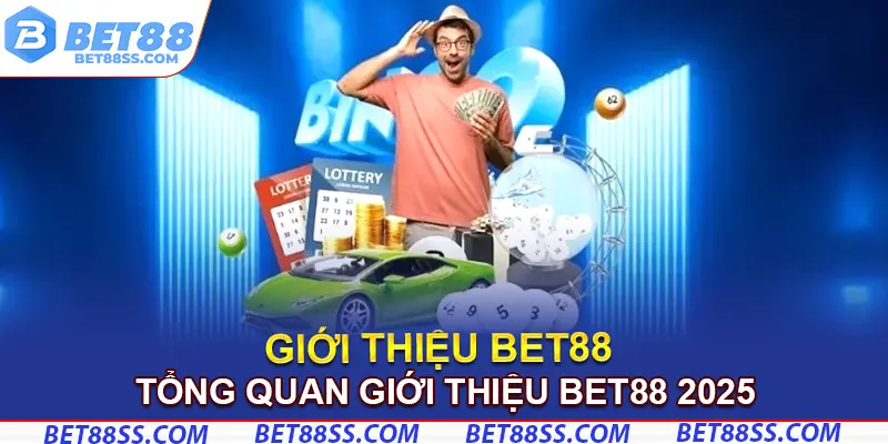 Giới thiệu chung về giới thiệu Bet88 2025