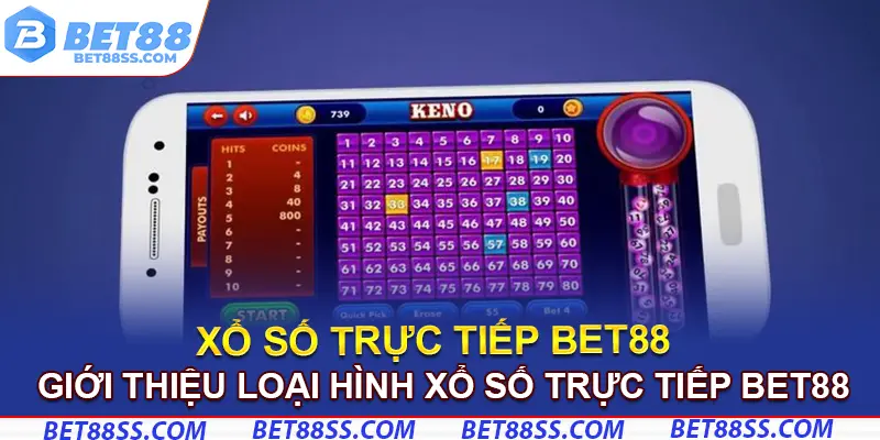 Giới thiệu loại hình xổ số trực tiếp Bet88