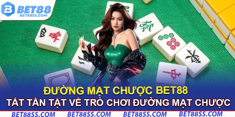 Khám phá tất cả mọi thứ về Đường Mạt Chược
