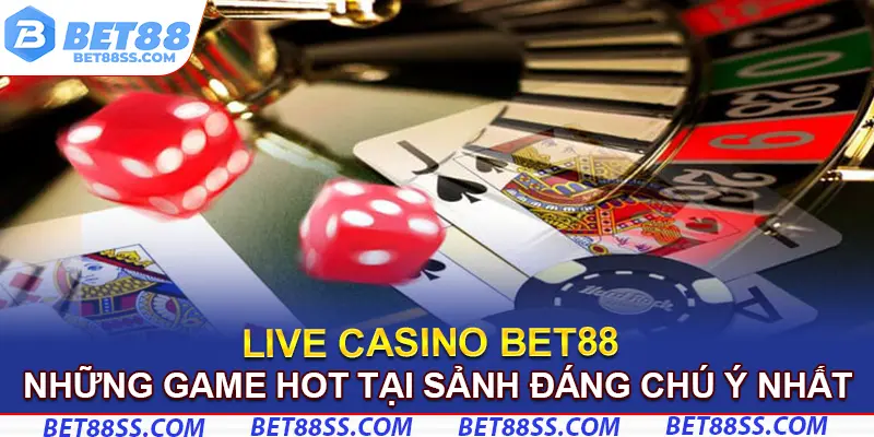 Những game hot tại sảnh casino đáng chú ý nhất