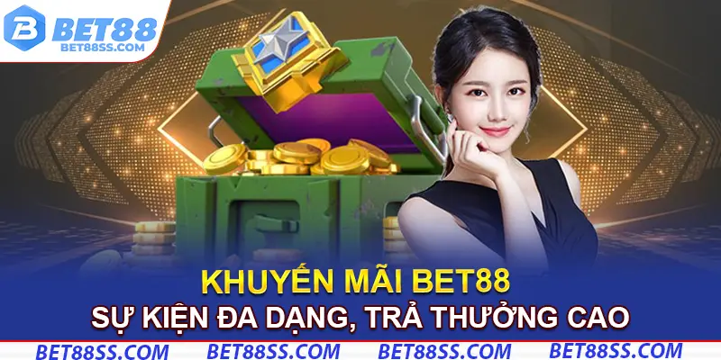 Sự kiện khuyến mãi Bet88 đa dạng, trả thưởng cao