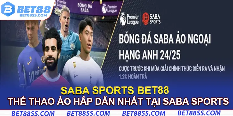 Thể thao ảo hấp dẫn nhất tại saba sports Bet88