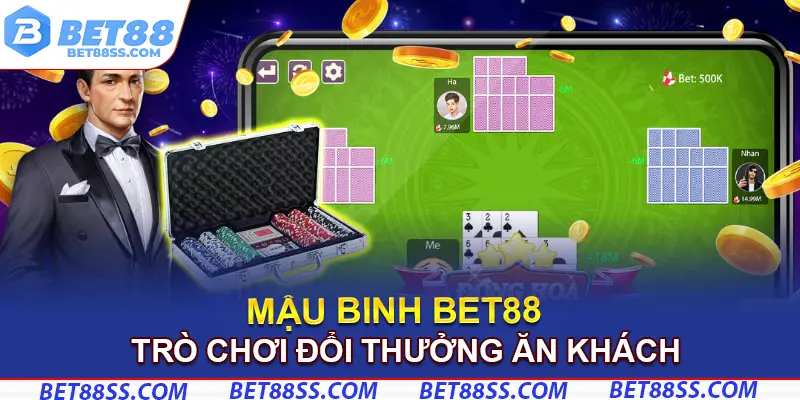 Trò chơi Mậu Binh đổi thưởng ăn khách trên nhà cái Bet88