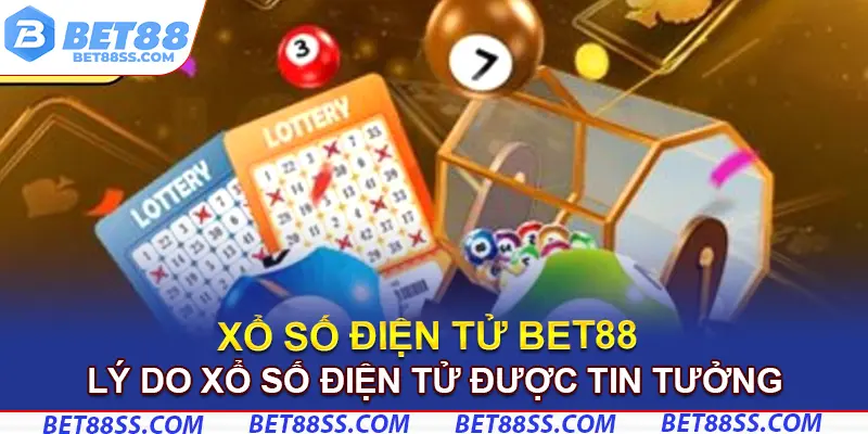 Lý do xổ số điện tử được tin tưởng