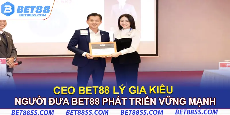 Người đưa Bet88 lên sàn phát triển bềnh vững