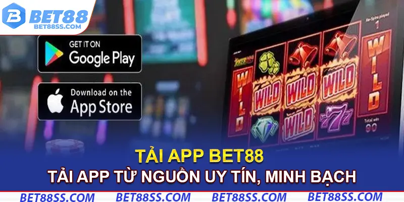 Lựa chọn tải app từ nguồn an toàn, minh bạch